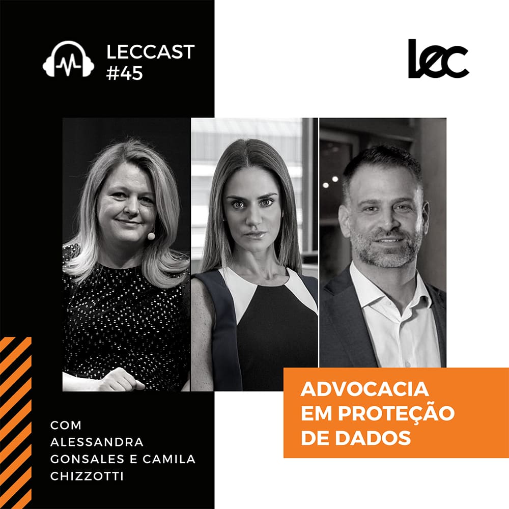 #45 | ADVOCACIA EM PROTEÇÃO DE DADOS | Com Alessandra Gonsales  e Camila Chizzotti